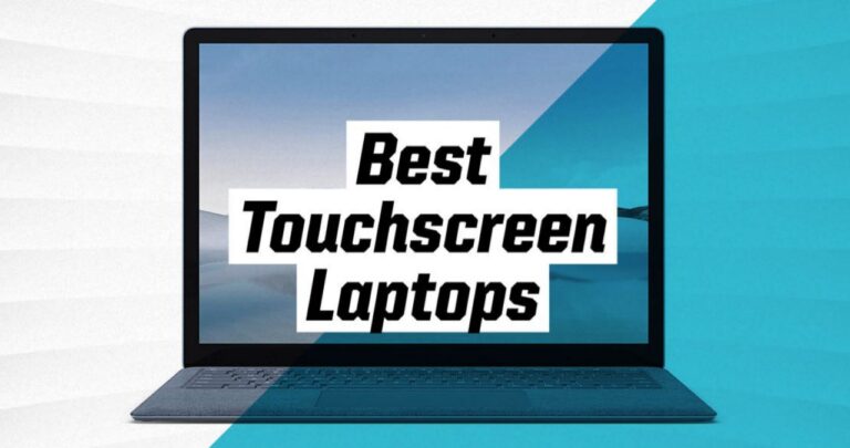 Top 5 Touch Screen Laptops