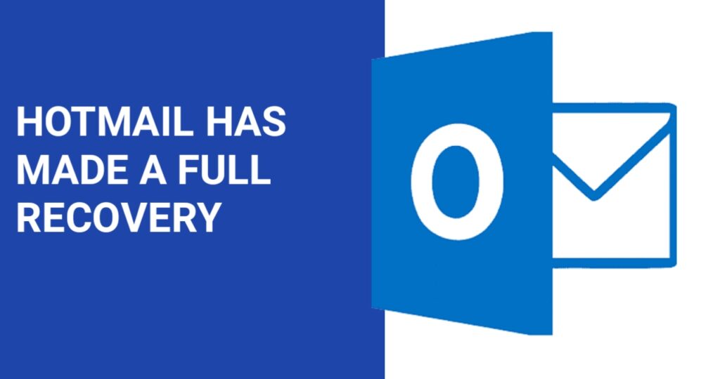 Hotmail Has Made a Full Recovery