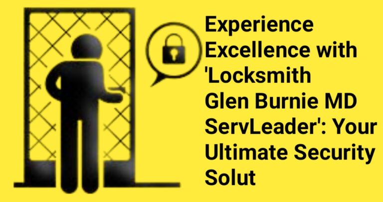 locksmith glen burnie md servleader